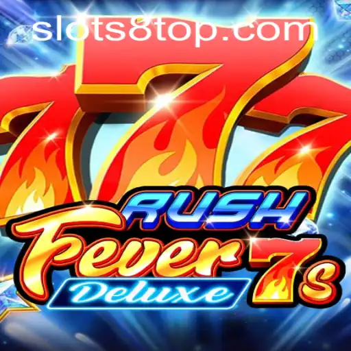 Discovering the Thrills of RushFever7sDeluxe at SLOTS8.COM